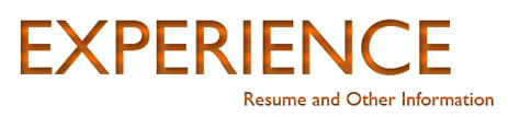 Experience.  Resume and Other Information
